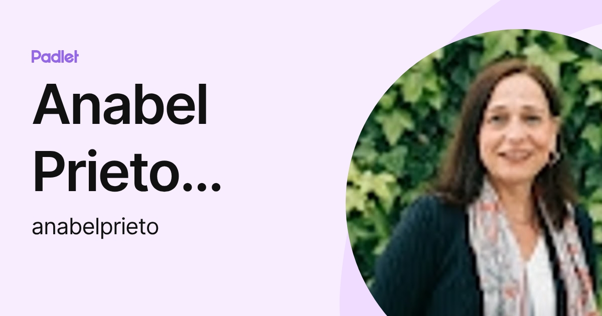 Anabel Prieto Márquez (anabelprieto) profile | Padlet