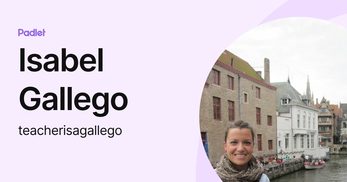 Isabel Gallego (teacherisagallego) profile | Padlet