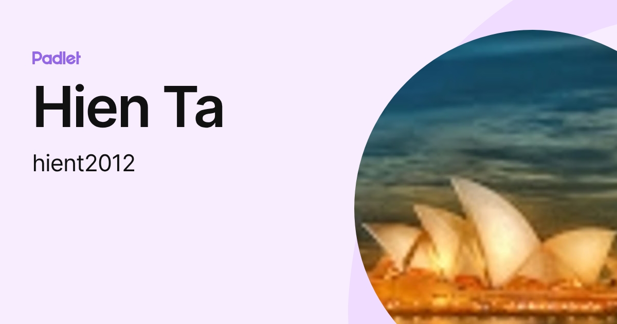 Hien Ta (hient2012) profile | Padlet