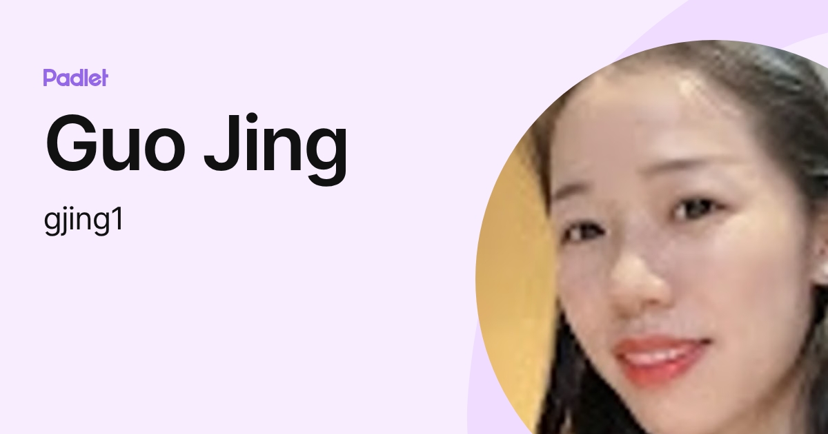 Guo Jing (gjing1) profile | Padlet