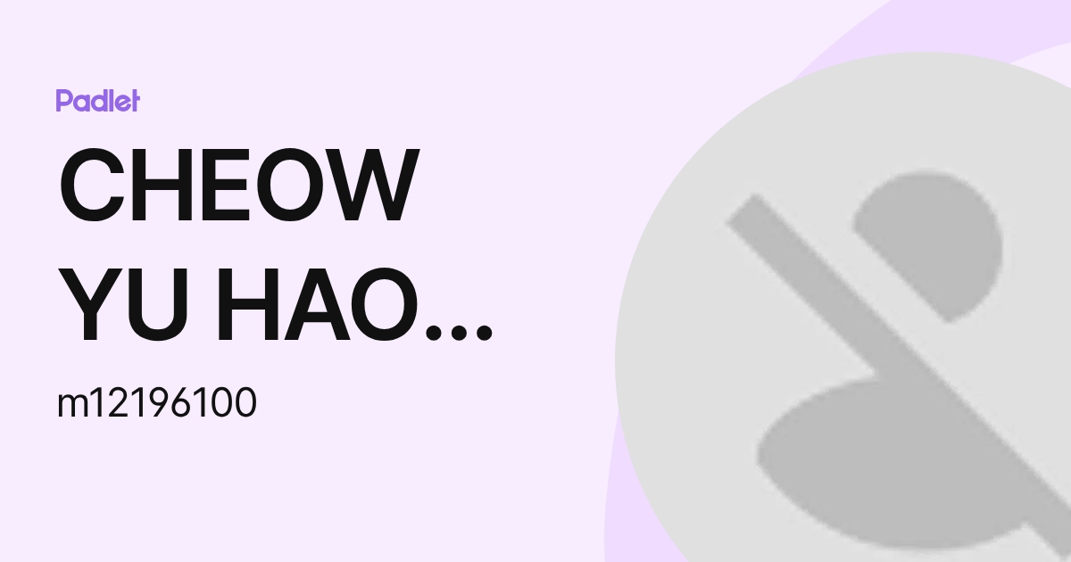 CHEOW YU HAO Moe (m12196100) profile | Padlet