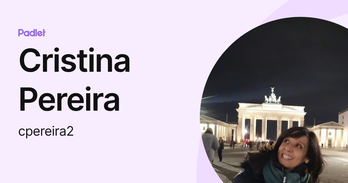 Cristina Pereira (cpereira2) profile | Padlet