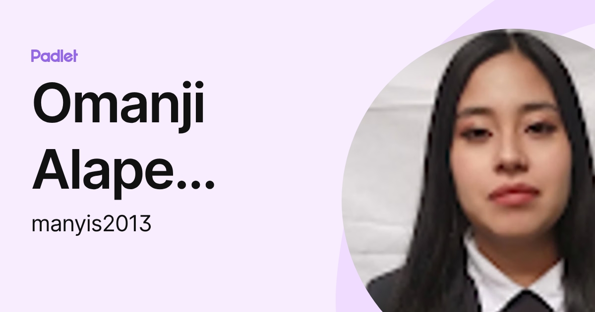 Omanji Alape Molina (manyis2013) profile | Padlet