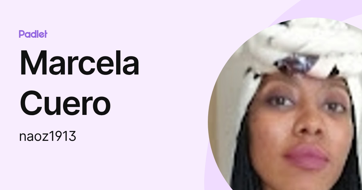 Marcela Cuero (naoz1913) profile | Padlet