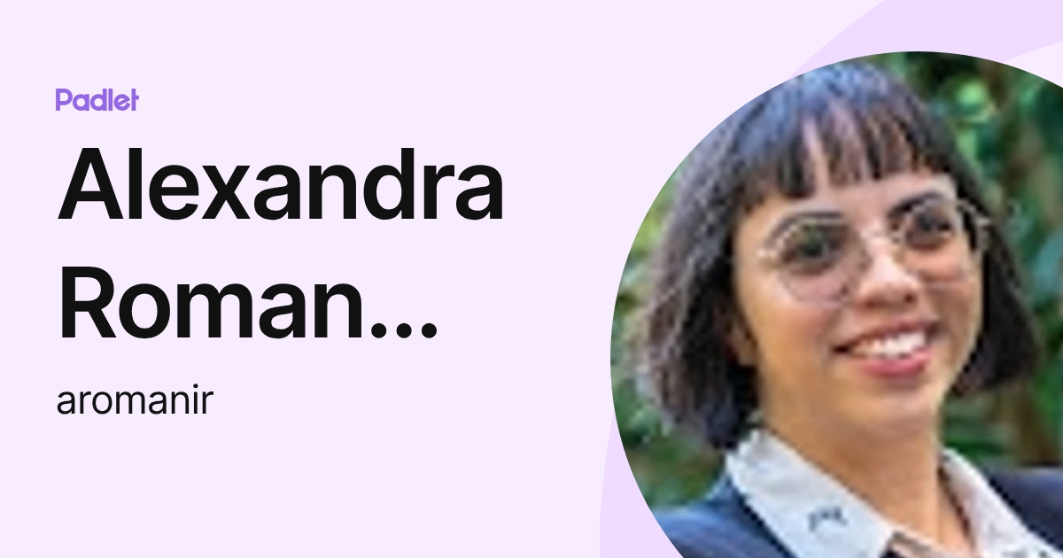 Alexandra Roman Irizarry (aromanir) profile | Padlet