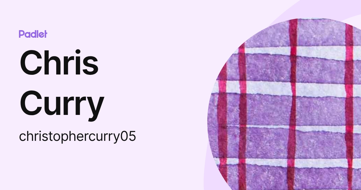 Chris Curry (christophercurry05) profile | Padlet