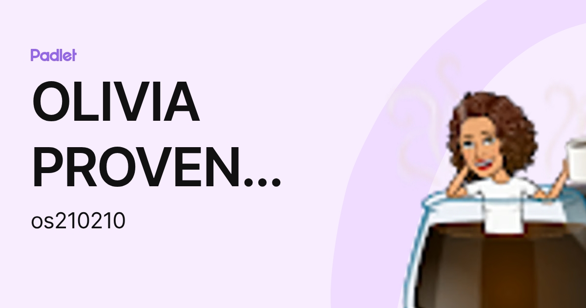 OLIVIA PROVENZANO (os210210) profile | Padlet