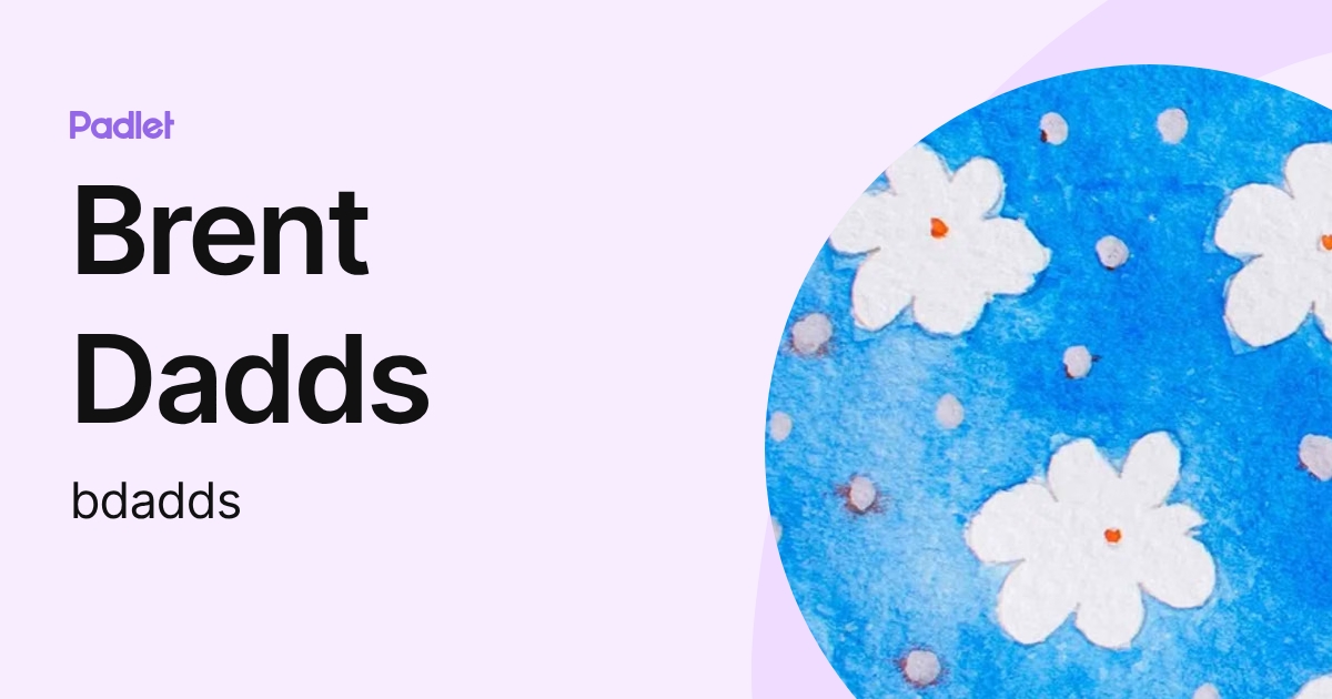 Brent Dadds (bdadds) profile | Padlet