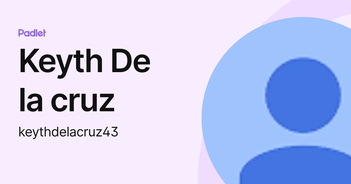 Keyth De la cruz (keythdelacruz43) profile | Padlet