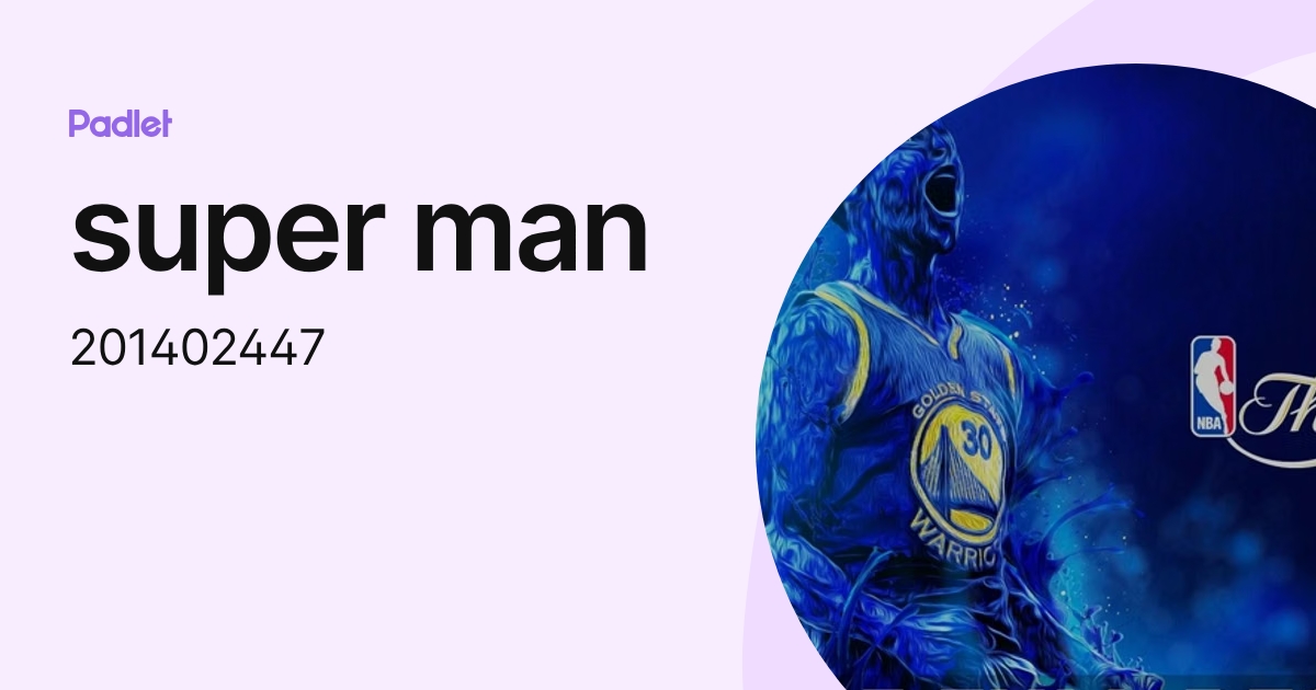 super man (201402447) profile | Padlet