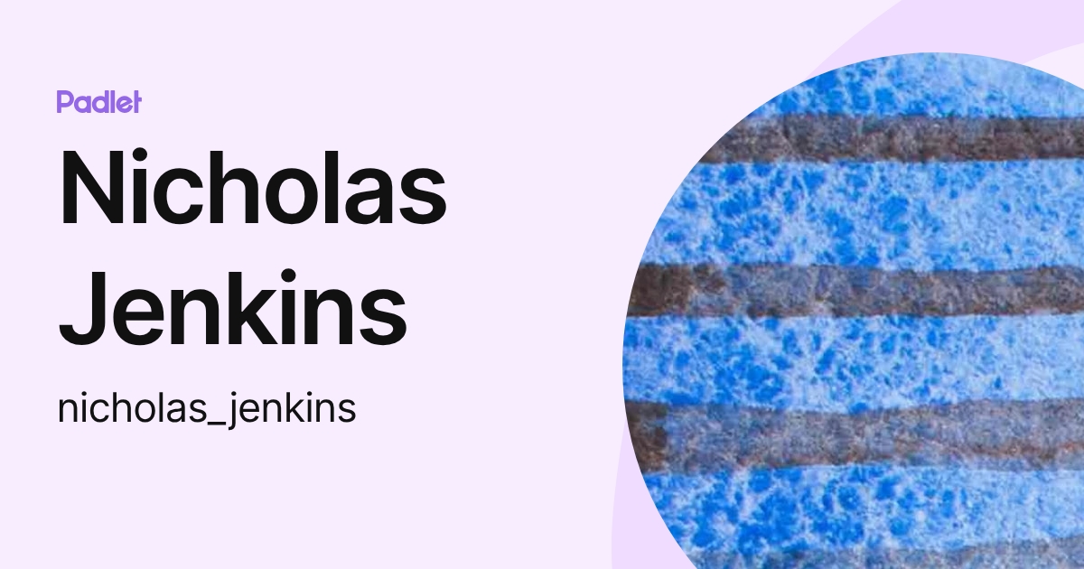Nicholas Jenkins (nicholas_jenkins) profile | Padlet