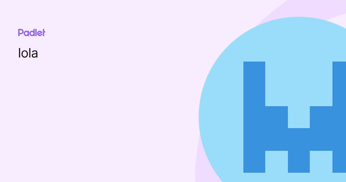 lola profile | Padlet