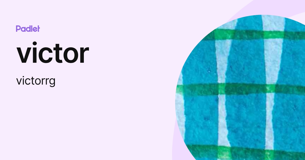 victor (victorrg) profile | Padlet