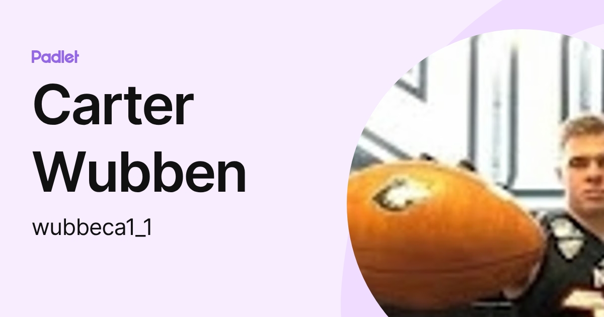 Carter Wubben (wubbeca1_1) profile | Padlet
