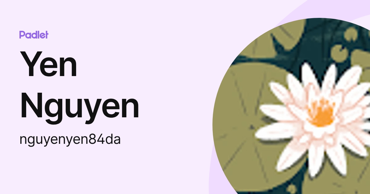 Yen Nguyen (nguyenyen84da) profile | Padlet