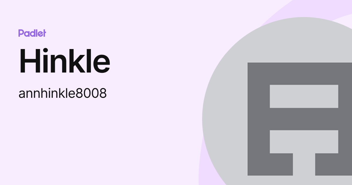 Hinkle (annhinkle8008) profile | Padlet