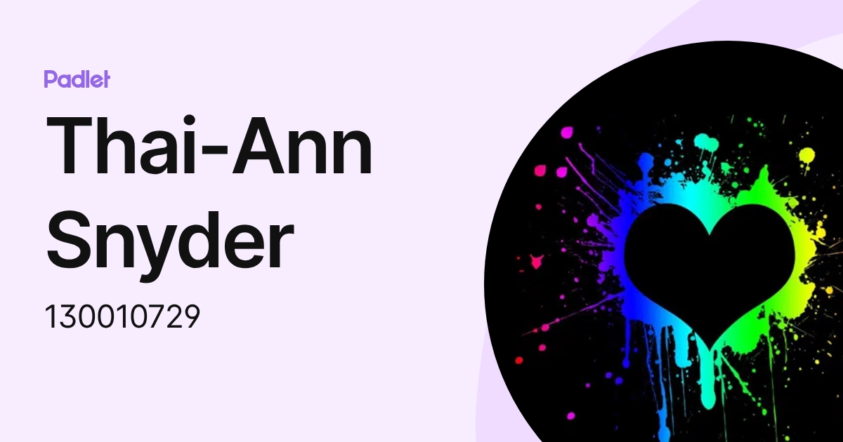 Thai-Ann Snyder (130010729) profile | Padlet