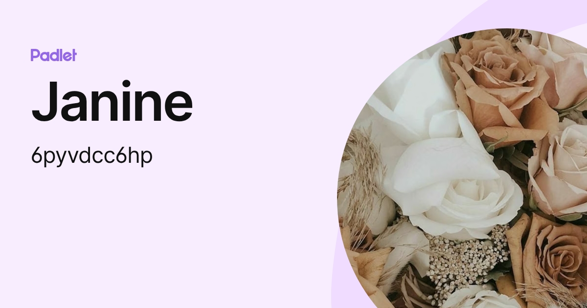 Janine (6pyvdcc6hp) profile | Padlet
