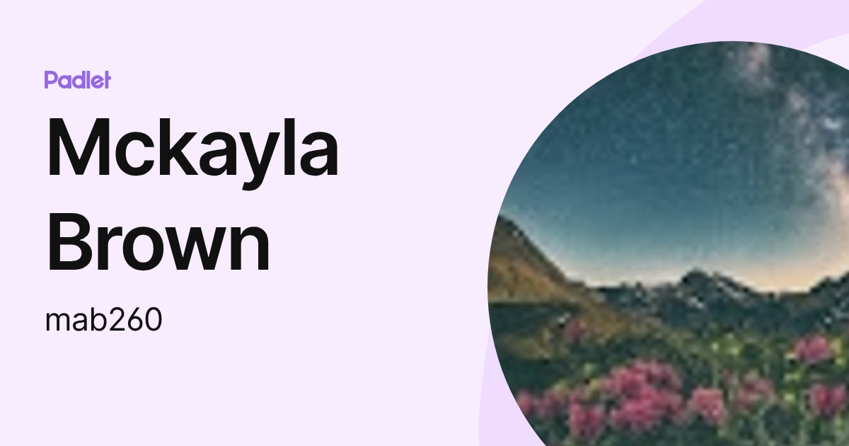 Mckayla Brown (mab260) profile | Padlet