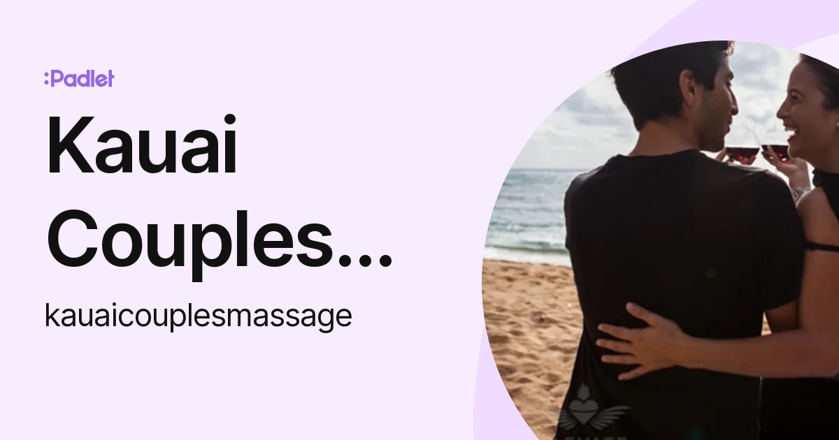 Kauai Couples Massage Kauaicouplesmassage Profile Padlet 6404