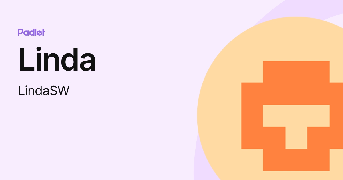 Linda (LindaSW) profile | Padlet