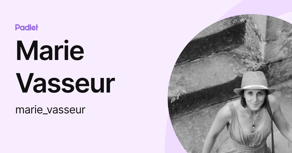 Marie Vasseur (marie_vasseur) profile | Padlet
