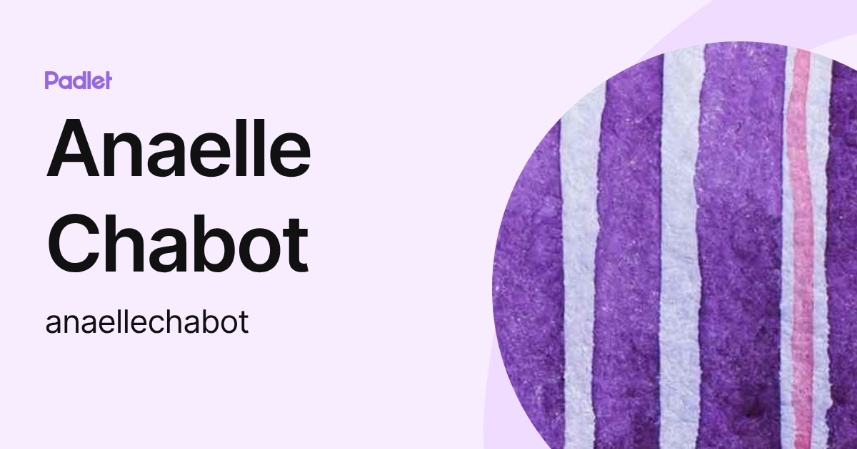 Anaelle Chabot (anaellechabot) profile | Padlet