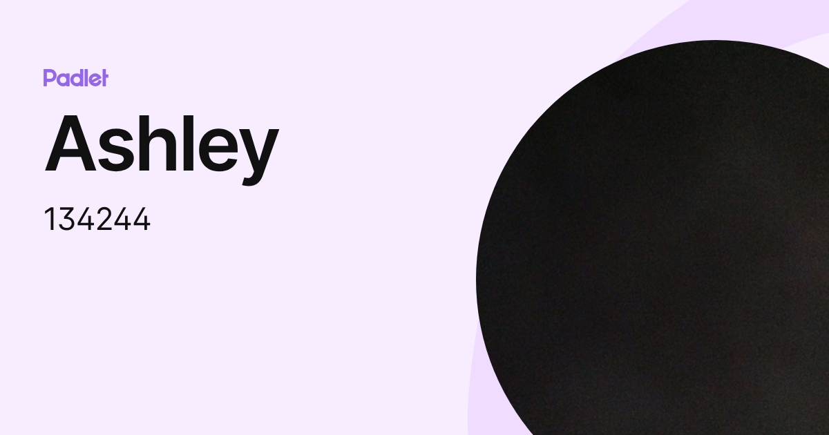 Ashley (134244) profile | Padlet