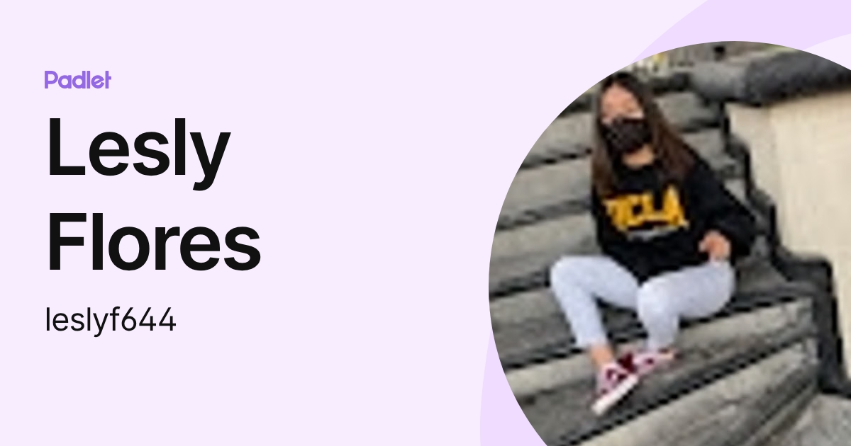 Lesly Flores (leslyf644) profile | Padlet