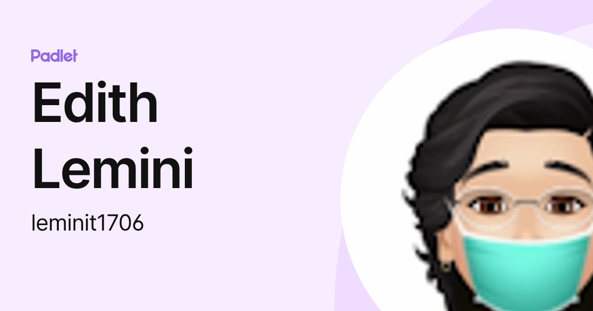 Edith Lemini (leminit1706) profile | Padlet