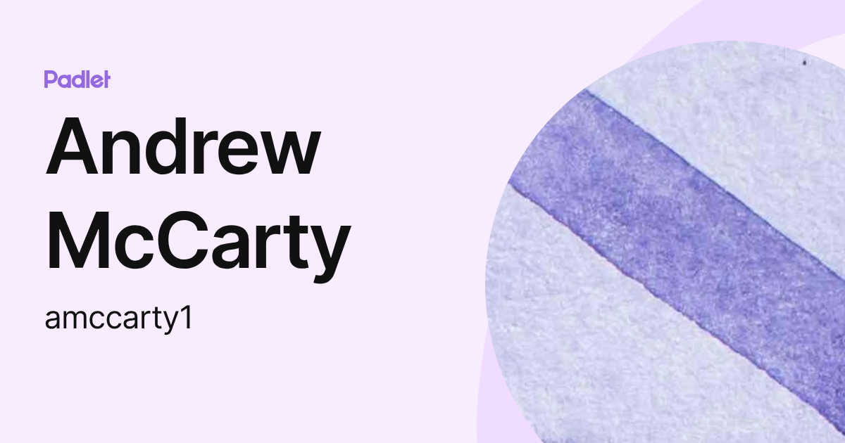 Andrew McCarty (amccarty1) profile | Padlet