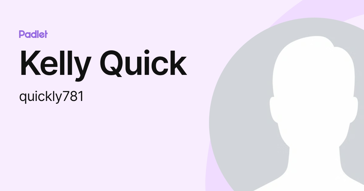 Kelly Quick (quickly781) profile | Padlet