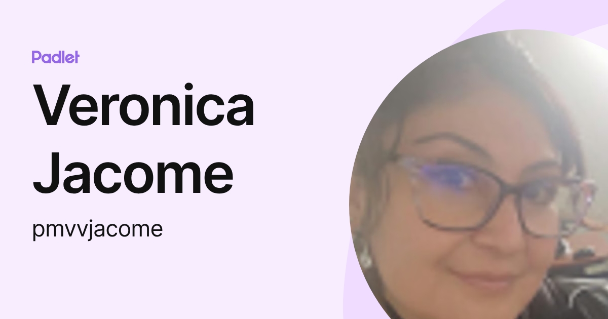 Veronica Jacome (pmvvjacome) profile | Padlet