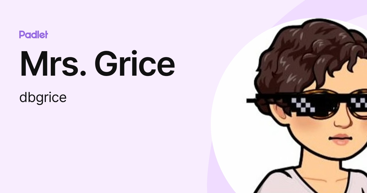 Mrs. Grice (dbgrice) profile | Padlet