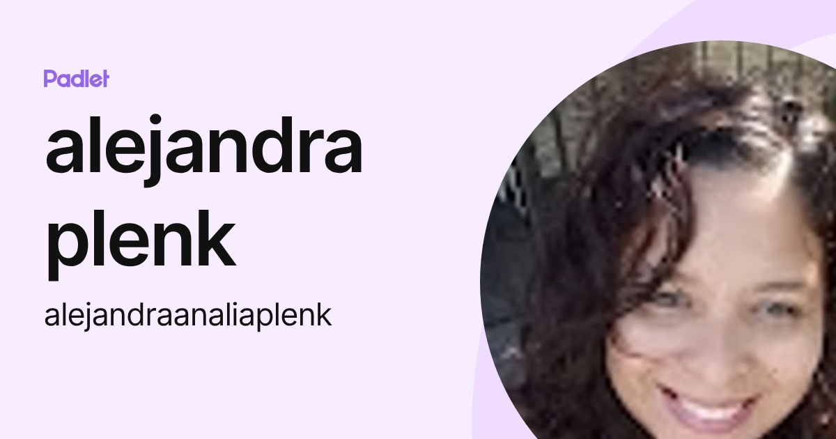 alejandra plenk (alejandraanaliaplenk) profile | Padlet