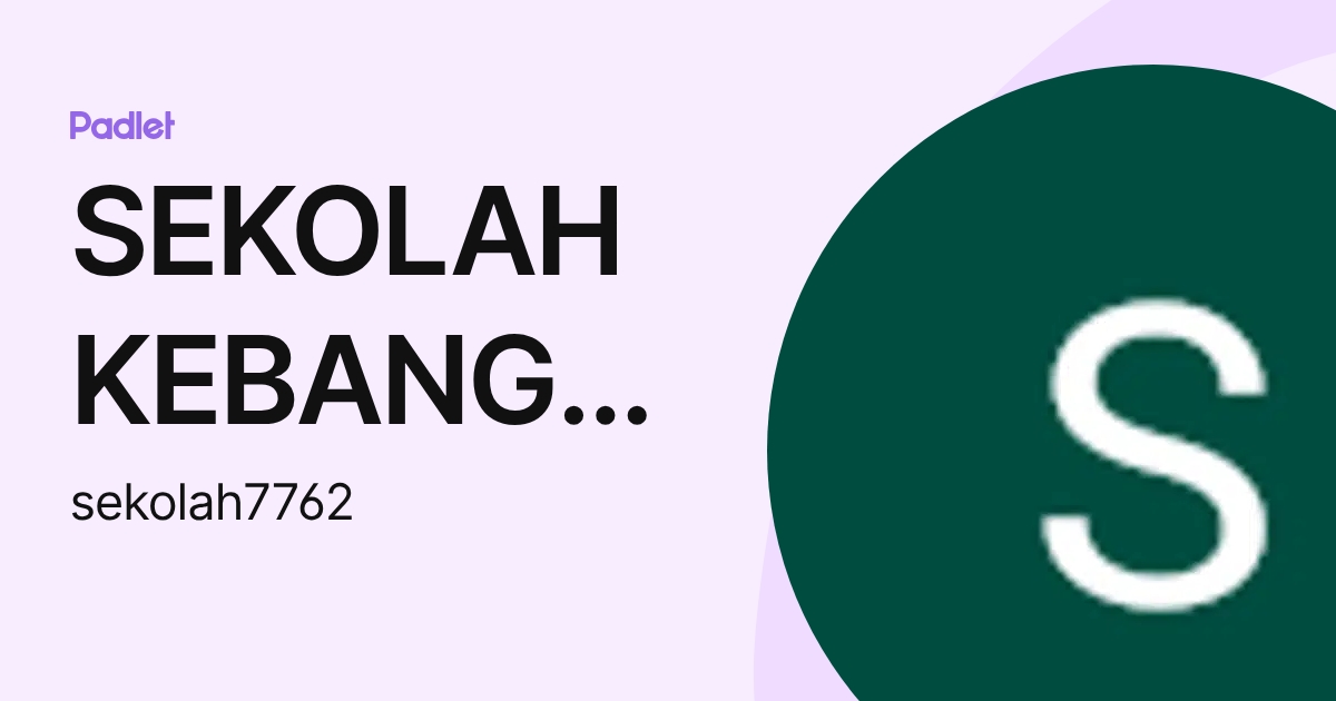 SEKOLAH KEBANGSAAN KG BAHAGIA Moe (sekolah7762) profile | Padlet