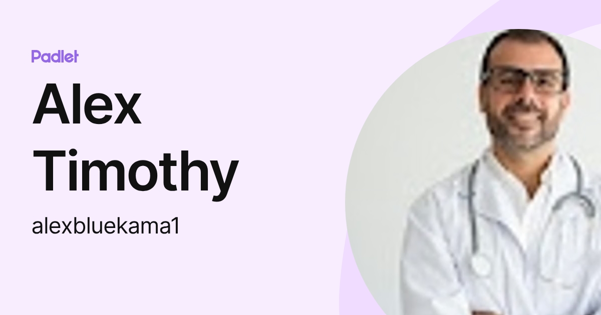 Alex Timothy (alexbluekama1) profile | Padlet