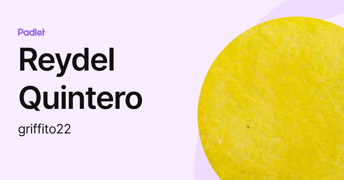 Reydel Quintero (griffito22) profile | Padlet