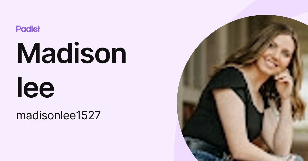 Madison lee (madisonlee1527) profile | Padlet