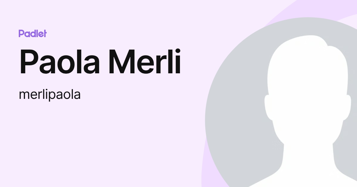 Paola Merli (merlipaola) profile | Padlet