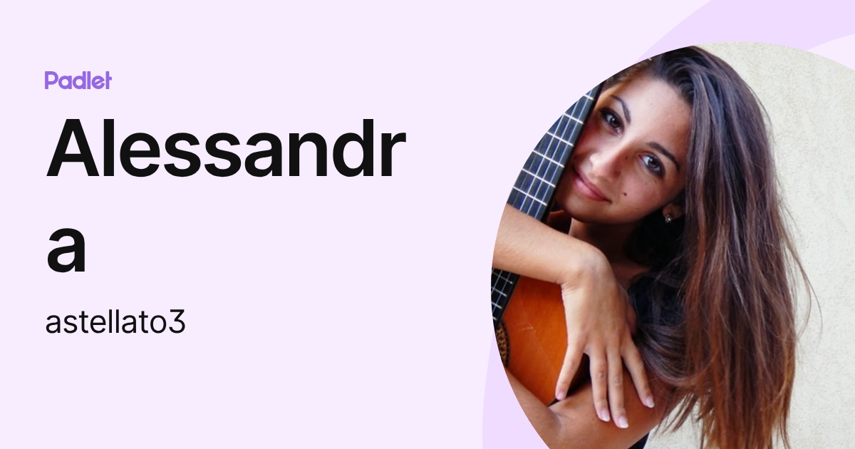 Alessandra (astellato3) profile | Padlet