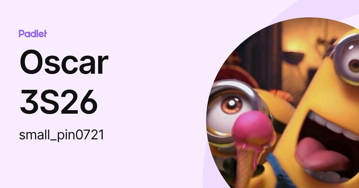 Oscar 3S26 (small_pin0721) profile | Padlet