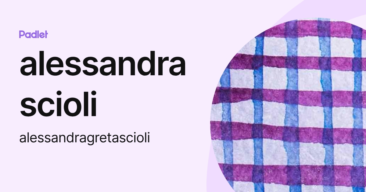alessandra scioli (alessandragretascioli) profile | Padlet