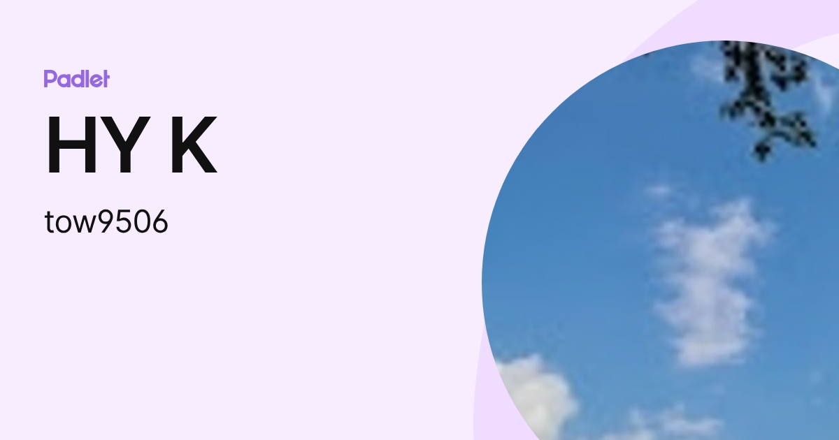 HY K (tow9506) profile | Padlet
