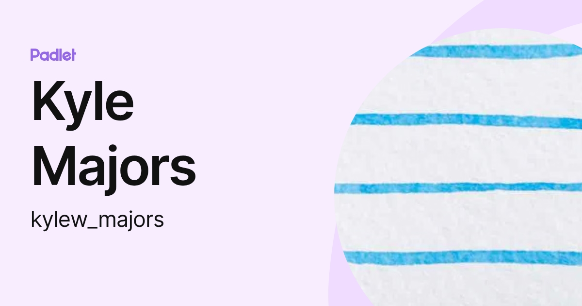 Kyle Majors (kylew_majors) profile | Padlet