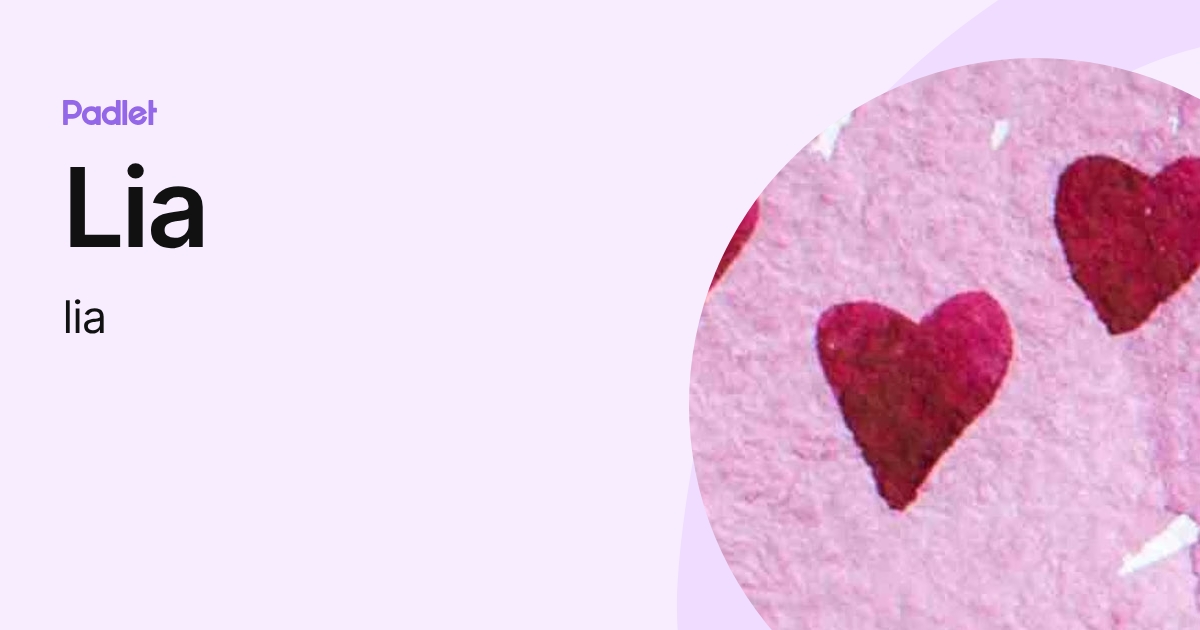 Lia (lia) profile | Padlet