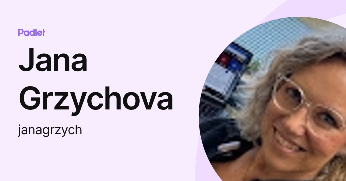 Jana Grzychova (janagrzych) profile | Padlet