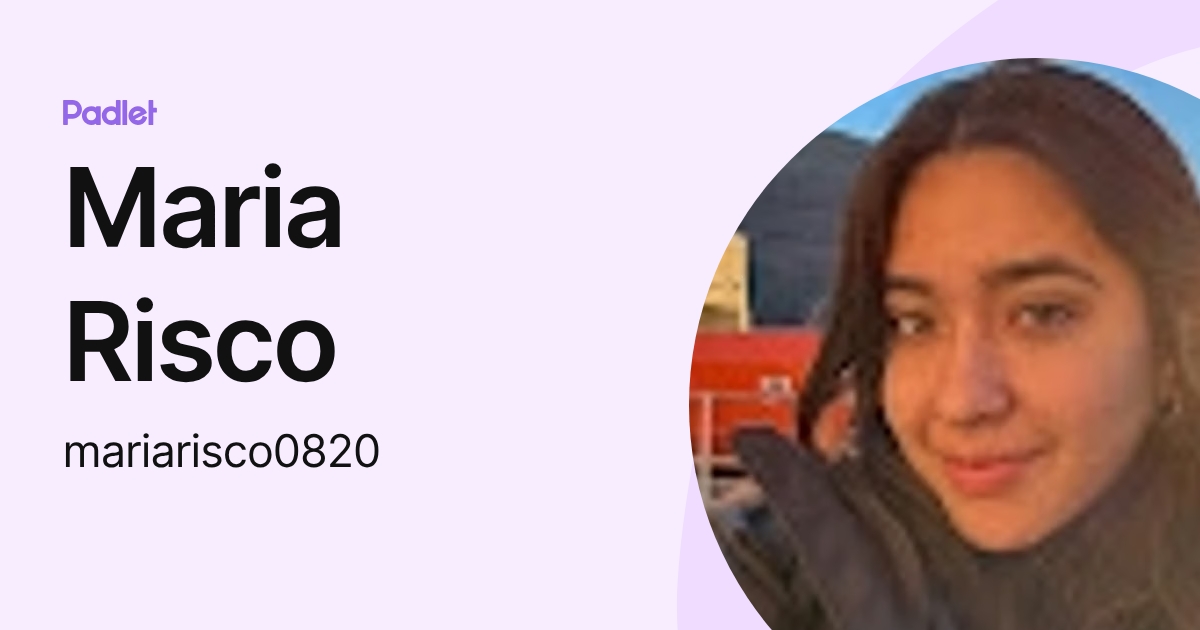 Maria Risco (mariarisco0820) profile | Padlet