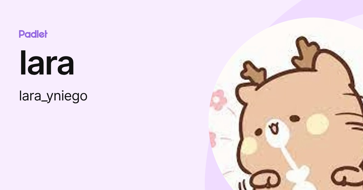 lara (lara_yniego) profile | Padlet