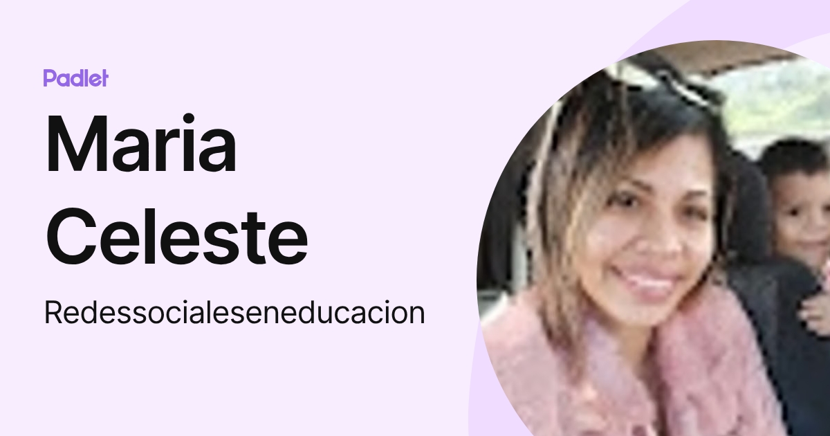 Maria Celeste (Redessocialeseneducacion) profile | Padlet